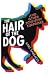 The Hair of the Dog: And Other Scientific Surprises