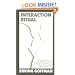 Interaction Ritual - Essays on Face-to-Face Behavior