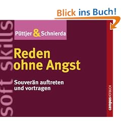 Reden ohne Angst: Souver�n auftreten und vortragen
