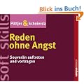 Reden ohne Angst: Souver�n auftreten und vortragen