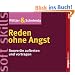 Reden ohne Angst: Souver�n auftreten und vortragen