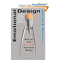 Emotional Design: Why We Love (or Hate) Everyday Things