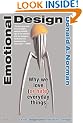 Emotional Design: Why We Love (Or Hate) Everyday Things