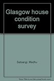 Glasgow house condition survey. Vol. 2, People and dwellings - the household survey