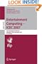 Entertainment Computing - ICEC 2007: 6th International Conference, Shanghai, China, September 15-17, 2007, Proceedings (Lecture Notes in Computer Science ... Applications, incl. Internet/Web, and HCI)