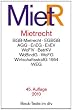 Mietrecht: BGB Mietrecht, EGBGB, AGG, EnRG, EnEV, WoFlV, BetrKV, WoBindG, WoFG, WirtschaftsstrafG 1954, WEG, WoVermittG
