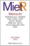 Mietrecht: BGB Mietrecht, EGBGB, AGG, EnRG, EnEV, WoFlV, BetrKV, WoBindG, WoFG, WirtschaftsstrafG 1954, WEG, WoVermittG