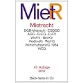 Mietrecht: BGB Mietrecht, EGBGB, AGG, EnRG, EnEV, WoFlV, BetrKV, WoBindG, WoFG, WirtschaftsstrafG 1954, WEG, WoVermittG