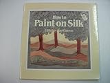 How to paint on silk