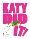 Katy Did It!