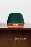 Fame: A Novel in Nine Episodes