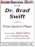 cover of Dr. Brad Swift Interviewed by Randy Gilbert on <i>The Inside Success Show</i>