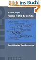 Philip Roth & S�hne. Zum j�dischen Familienroman