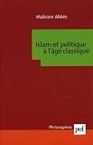 Islam et politique à l âge classique