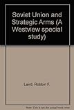 The Soviet Union and strategic arms
