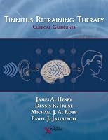 Tinnitus Retraining Therapy: Clinical Guidelines