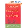 Feeding Your Demons: Ancient Wisdom for Resolving Inner Conflict