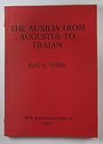 Studies in the Auxilia of the Roman Army from Augustus to Trajan