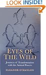 Eyes of the Wild: Journeys of Transfo...
