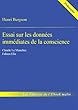 Essai sur les données immédiates de la conscience (édition enrichie) (French Edition)