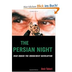 The Persian Night: Iran Under the Khomeinist Revolution