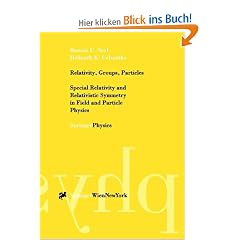 Relativity, Groups, Particles: Special Relativity and Relativistic Symmetry in Field and Particle Physics