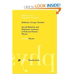 Relativity, Groups, Particles: Special Relativity and Relativistic Symmetry in Field and Particle Physics