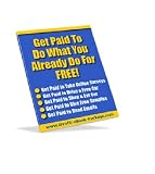 41tEjvU4HsL. SL160  Get Paid to do What You Already do for Free!