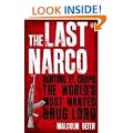 The Last Narco: Hunting El Chapo, The World's Most-Wanted Drug Lord
