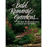 Bold Romantic Gardens: The New World Landscapes of Oehme and Van Sweden