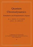 Quantum Chromodynamics: Perturbative and Nonperturbative Aspects (Cambridge Monographs on Particle Physics, Nuclear Physics and Cosmology)