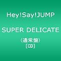 SUPER DELICATE(通常盤)