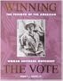 Winning the Vote: The Triumph of the American Woman Suffrage Movement