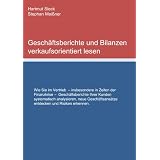 Gesch�ftsberichte und Bilanzen verkaufsorientiert lesen: Wie Sie im Vertrieb - insbesondere in Zeiten der Finanzkrise - Gesch�ftsberichte Ihrer Kunden ... entdecken und Risiken erkennenvon "Hartmut Sieck"