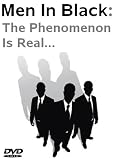 Men In Black: The Phenomenon Is Real!