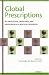 Global Prescriptions: The Production, Exportation, and Importation of a New Legal Orthodoxy