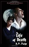Life Of Death (Blood Of My World Novella Three)