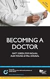 Becoming a Doctor: Is Medicine Really the Career for You? 2nd Edition (BPP Learning Media) (Entry to Medical School Series)