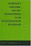 Aggressivity, Narcissism, and Self-Destructiveness in the Psychotherapeutic Rela: New Developments in the Psychopathology and Psychotherapy of Severe Personality Disorders