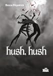 HUSH HUSH : LA SAGA DES ANGES D�CHUS