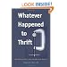 Whatever Happened to Thrift?: Why Americans Don't Save and What to Do about It