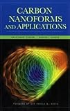 Carbon nanoforms and applications