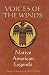 Voices of the Winds: Native American Legends