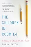 The Children in Room E4: American Education on Trial