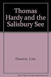 Thomas Hardy and the Salisbury See : lecture given in St Thomas à Becket's Church, Salisbury, on Tuesday the 9th July, 1974, at Salisbury Festival of Arts