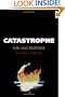 Catastrophe: Risk and Response