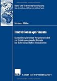 Innovationsexperimente: Kundenintegrierendes Vorgehensmodell zur Entwicklung mobiler Dienste bei diskontinuierlichen Innovationen (Markt- und ... / Markets and Organisations) (German Edition)