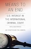Means to an end : U.S. interest in the International Criminal Court