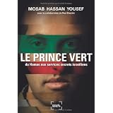 Le Prince vert : Du Hamas aux services secrets isra�lienspar Mosab Hassan Yousef