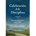 Celebracion de la disciplina: Hacia una vida espiritual mas profunda (Spanish Edition)